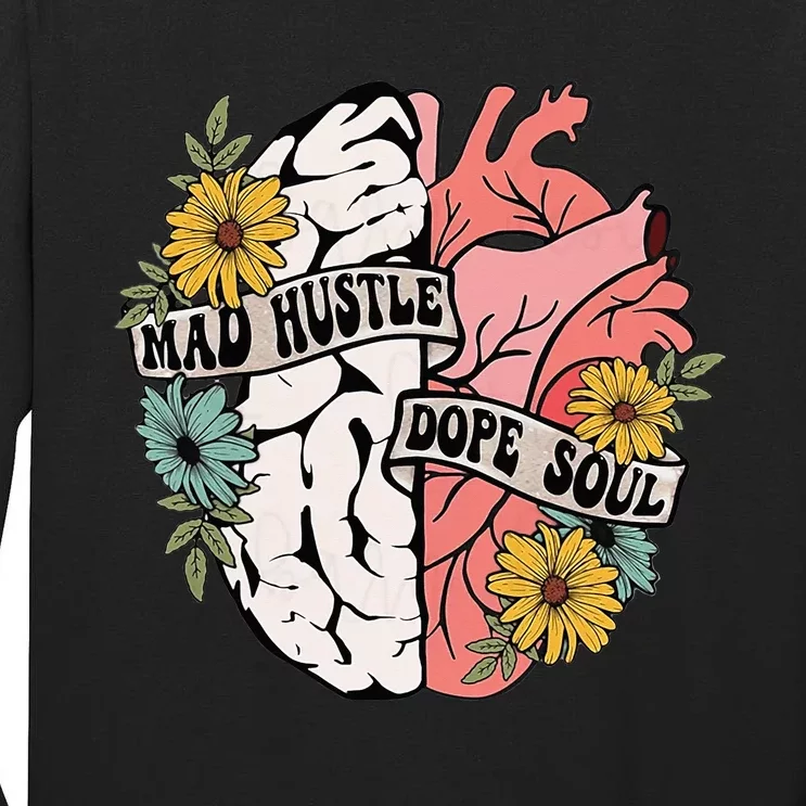 Mad Hustle Dope Soul Floral Brain Mental Health Awareness Tall Long Sleeve T-Shirt