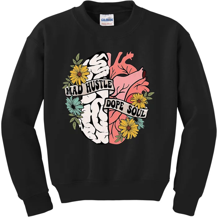 Mad Hustle Dope Soul Floral Brain Mental Health Awareness Kids Sweatshirt