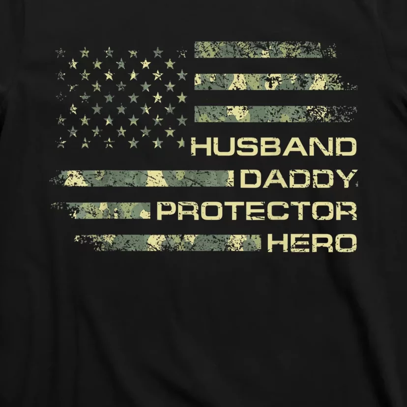 Men Husband Daddy Protector Hero Fathers Day Camo American Flag T-Shirt