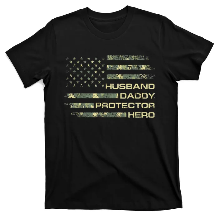 Men Husband Daddy Protector Hero Fathers Day Camo American Flag T-Shirt