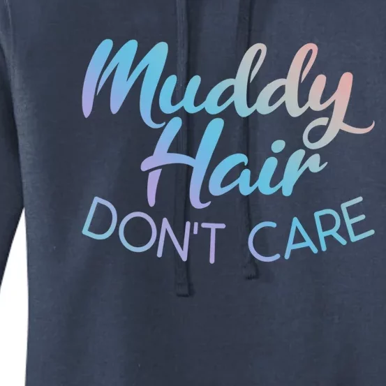 Muddy Hair Don't Care Gift Muddy Quad Biker Four Funny Gift Women's Pullover Hoodie