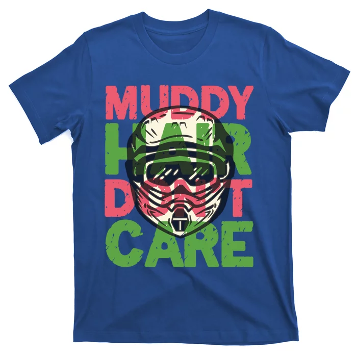 Muddy Hair Don't Care Biker Motorcyclist Motocrosser Gift T-Shirt