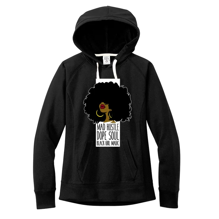 Mad Hustle Dope Soul Black Magic Black History Month Gift Women's Fleece Hoodie