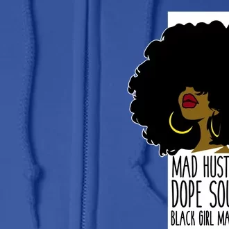 Mad Hustle Dope Soul Black Magic Black History Month Gift Full Zip Hoodie