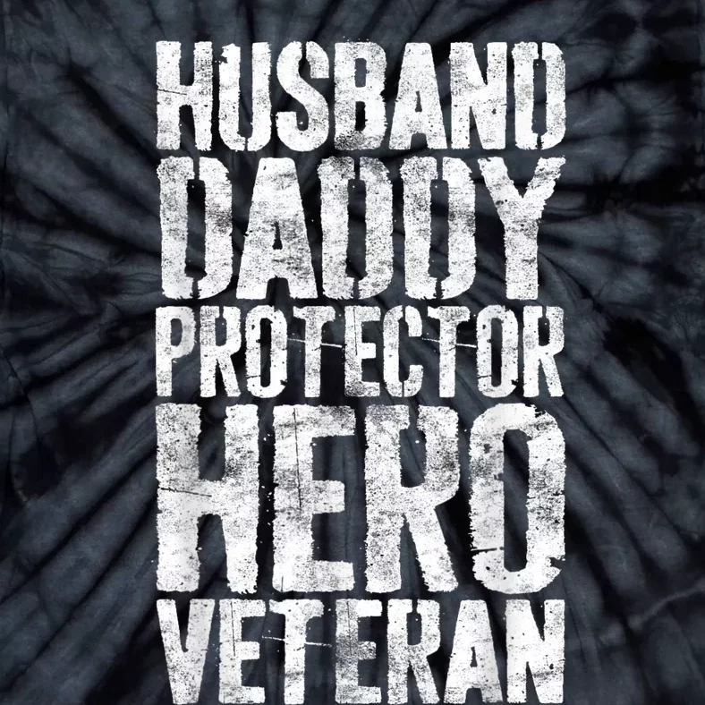 Men Husband Daddy Protector Hero Veteran Tie-Dye T-Shirt