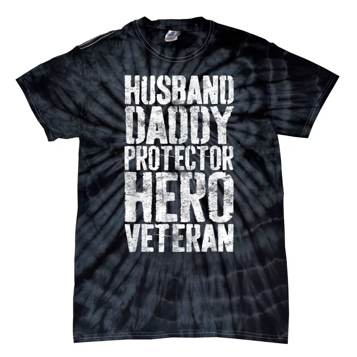 Men Husband Daddy Protector Hero Veteran Tie-Dye T-Shirt