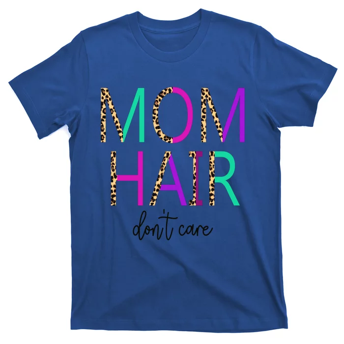 Mom Hair Dont Care Messy Buns Momlife Leopard Gift T-Shirt