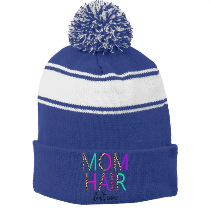 Mom Hair Dont Care Messy Buns Momlife Leopard Gift Stripe Pom Pom Beanie