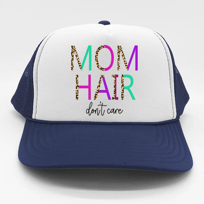 Mom Hair Dont Care Messy Buns Momlife Leopard Gift Trucker Hat