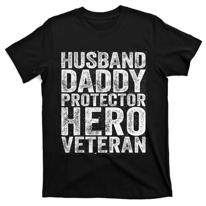 Men Husband Daddy Protector Hero Veteran T-Shirt