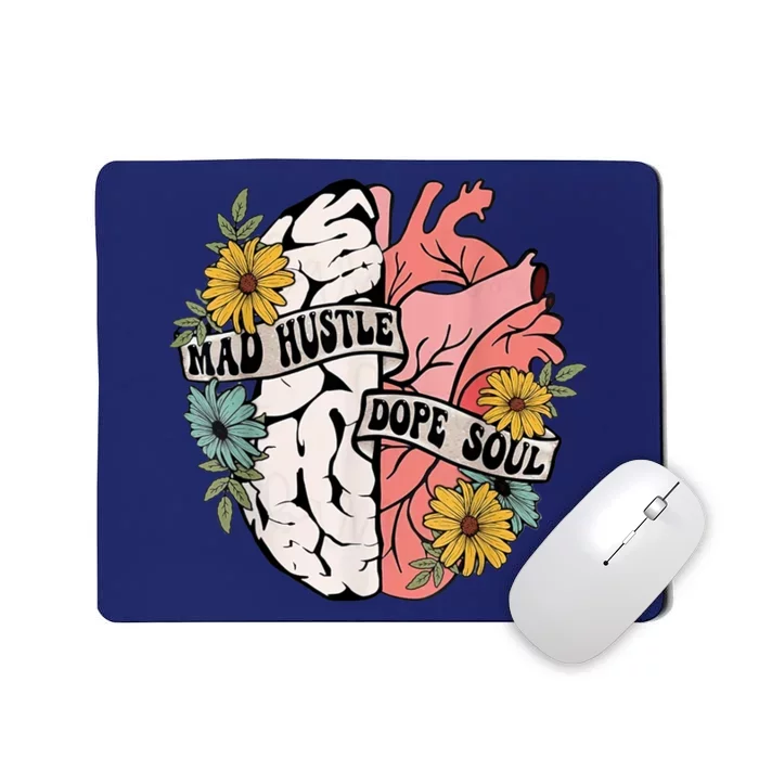 Mad Hustle Dope Soul Floral Brain Mental Health Awareness Mousepad