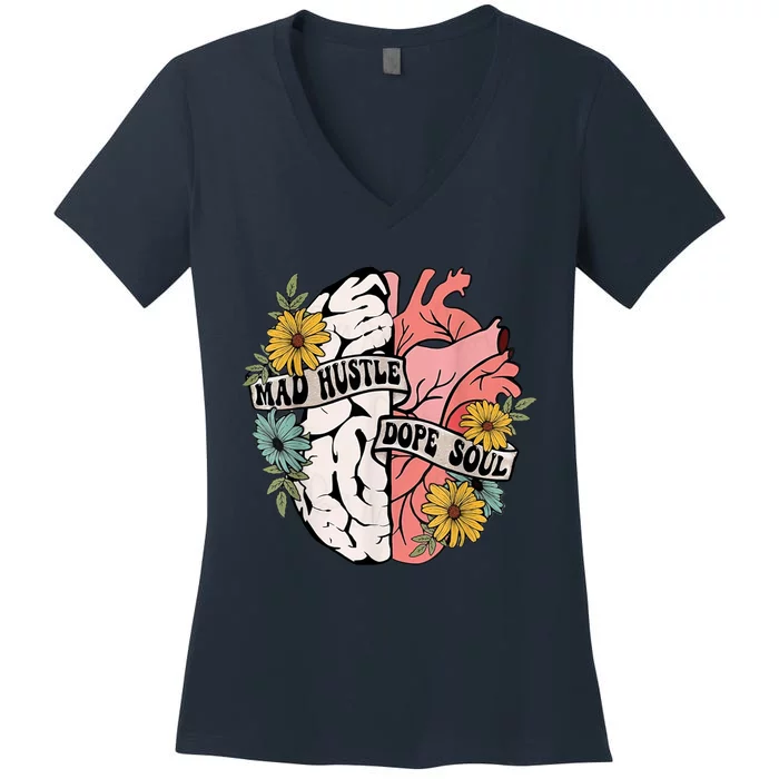 Mad Hustle Dope Soul Floral Brain Mental Health Awareness Women's V-Neck T-Shirt