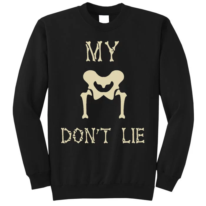 My Hips DonT Lie Dancer Gift Skeleton Bone Xray Dad Joke Sweatshirt