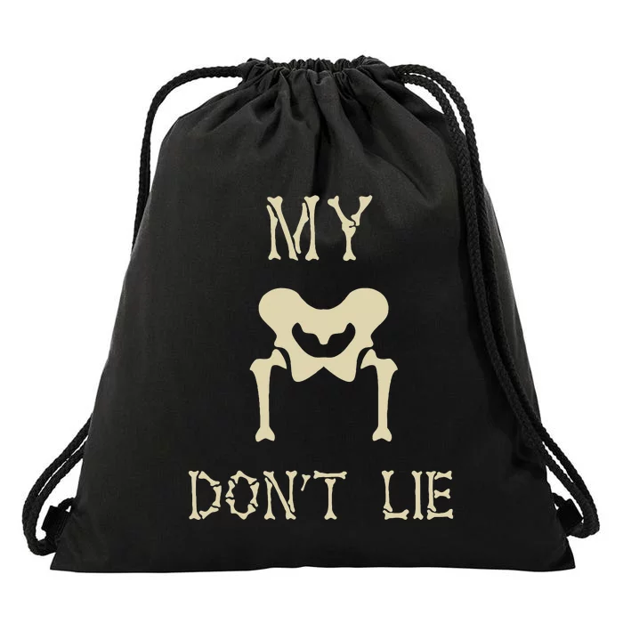 My Hips DonT Lie Dancer Gift Skeleton Bone Xray Dad Joke Drawstring Bag