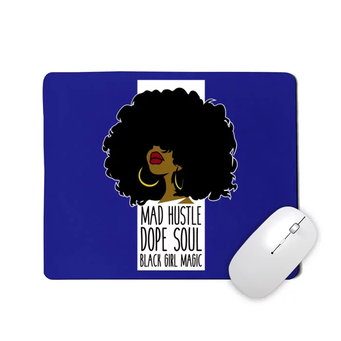 Mad Hustle Dope Soul Black Magic Black History Month Great Gift Mousepad