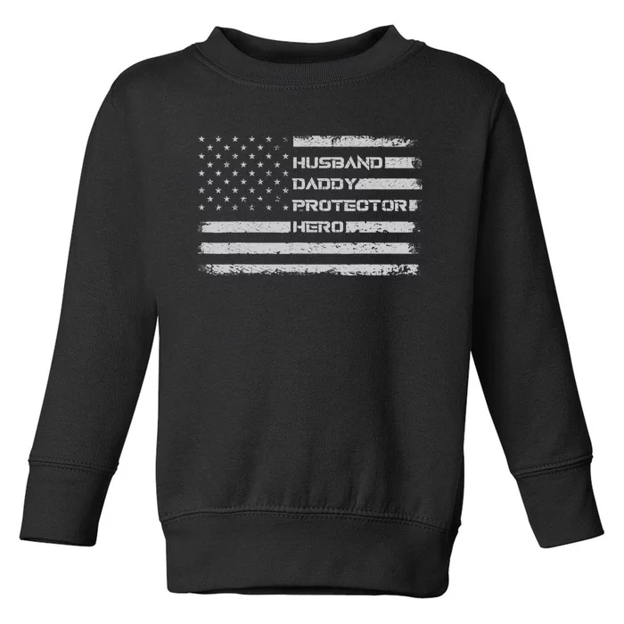 Menss Husband Daddy Protector Hero I Fathers Day Flag Toddler Sweatshirt