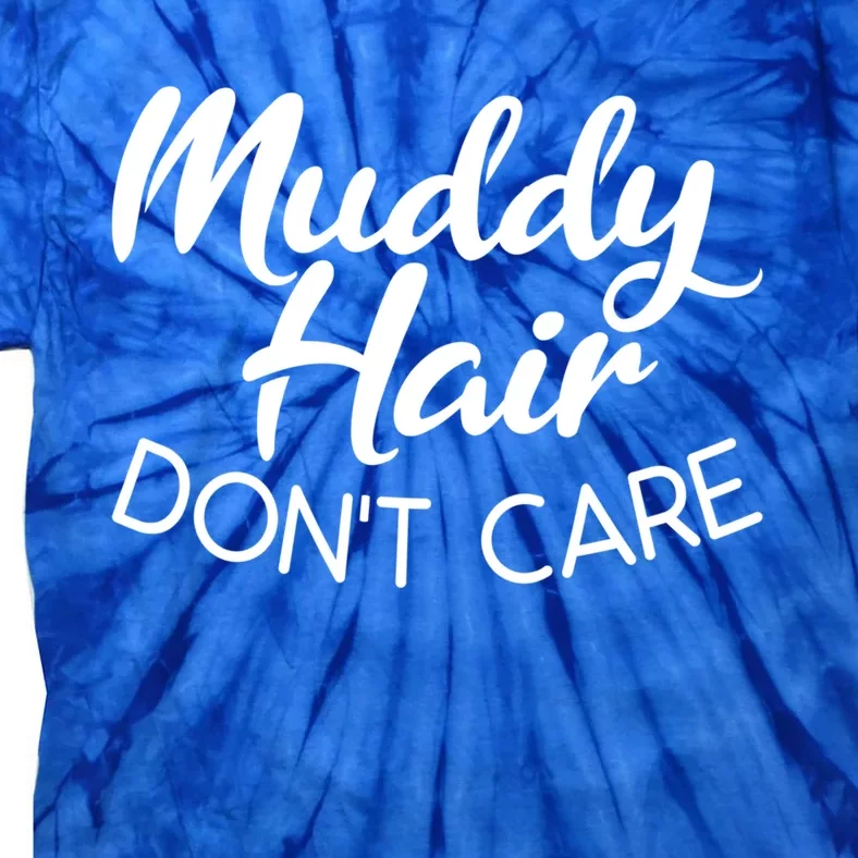 Muddy Hair Don't Care Gift Muddy Quad Biker Four Gift Tie-Dye T-Shirt