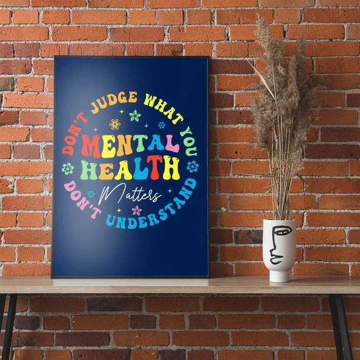 Mental Health Dont Judge You Dont Understand Aware Poster