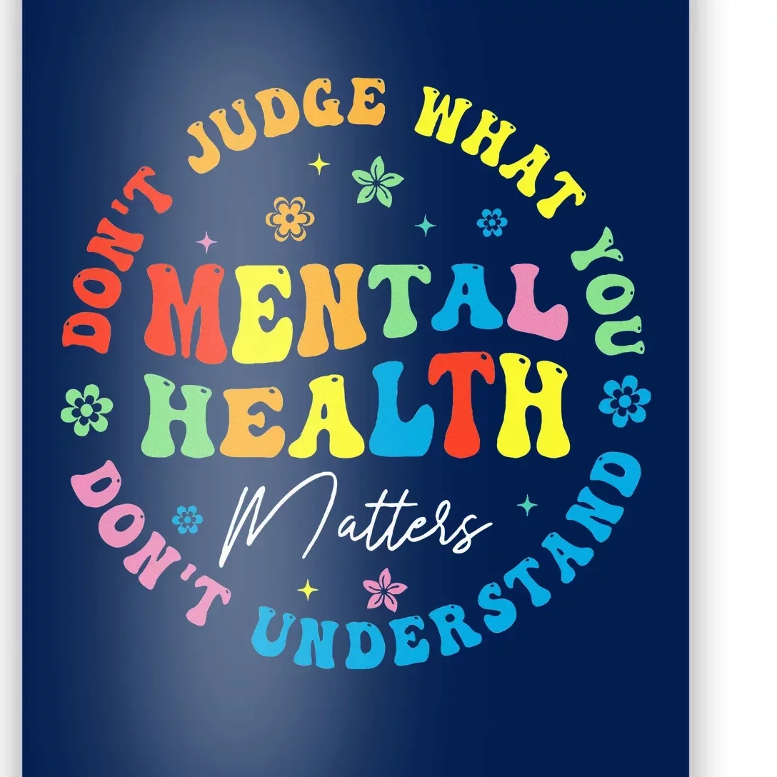 Mental Health Dont Judge You Dont Understand Aware Poster