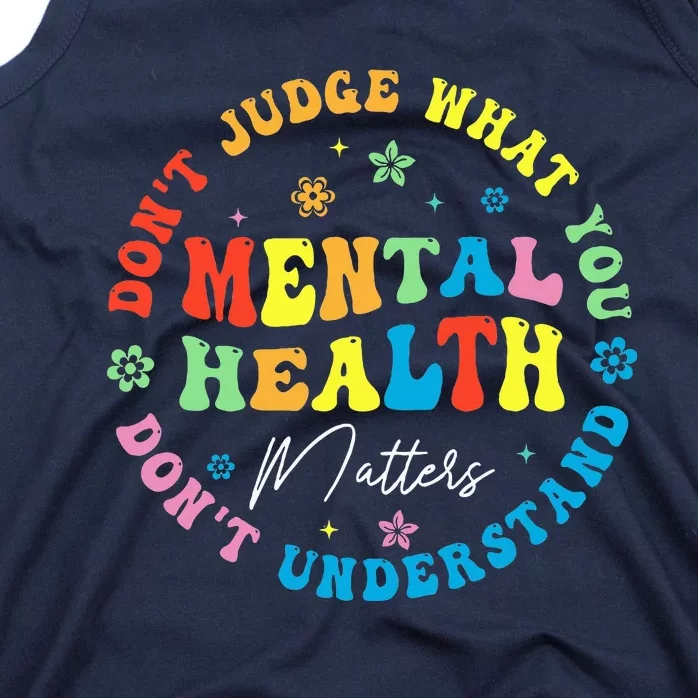 Mental Health Dont Judge You Dont Understand Aware Tank Top