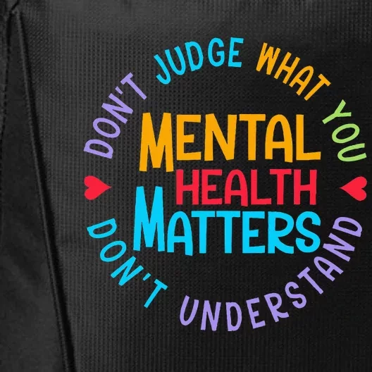 Mental Health Dont Judge You Dont Understand Aware City Backpack