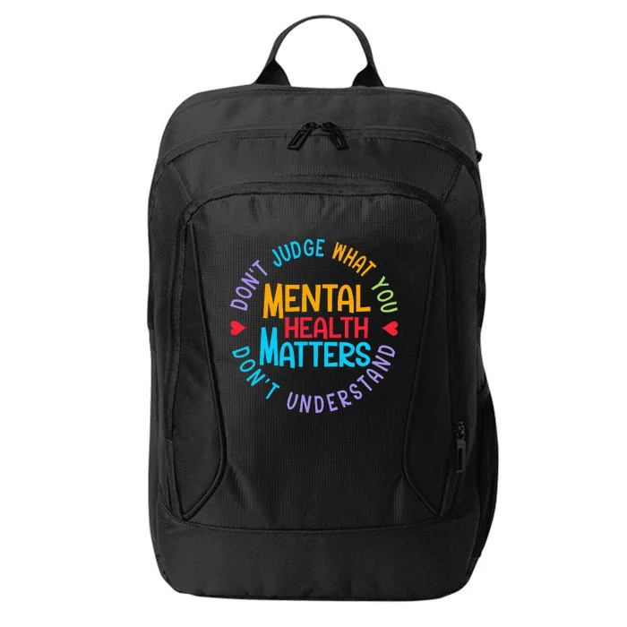 Mental Health Dont Judge You Dont Understand Aware City Backpack