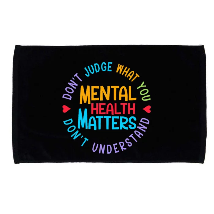 Mental Health Dont Judge You Dont Understand Aware Microfiber Hand Towel