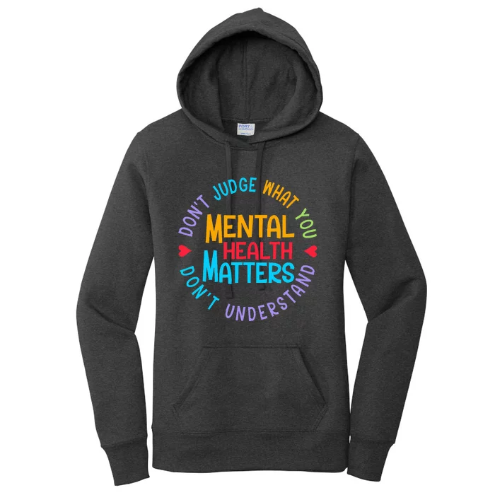 Mental Health Dont Judge You Dont Understand Aware Women's Pullover Hoodie