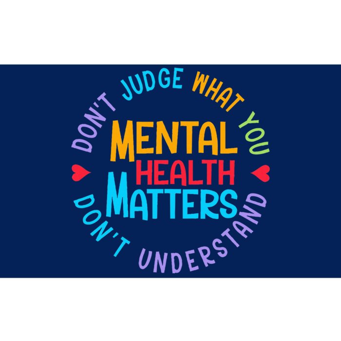 Mental Health Dont Judge You Dont Understand Aware Bumper Sticker