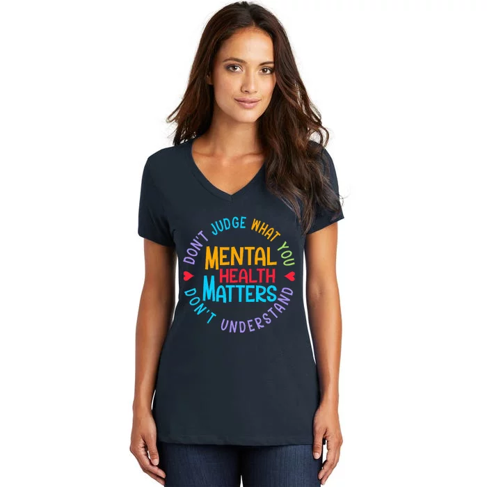 Mental Health Dont Judge You Dont Understand Aware Women's V-Neck T-Shirt