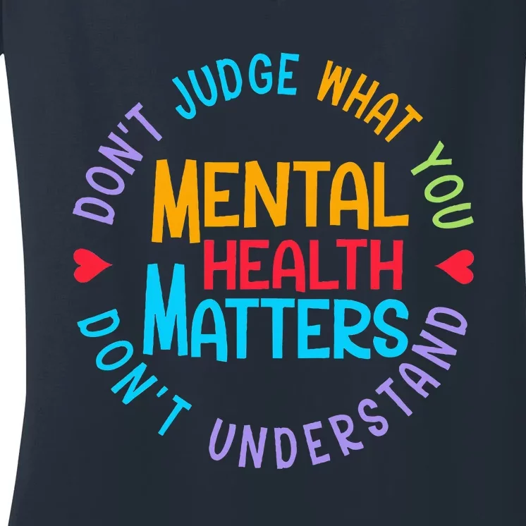 Mental Health Dont Judge You Dont Understand Aware Women's V-Neck T-Shirt