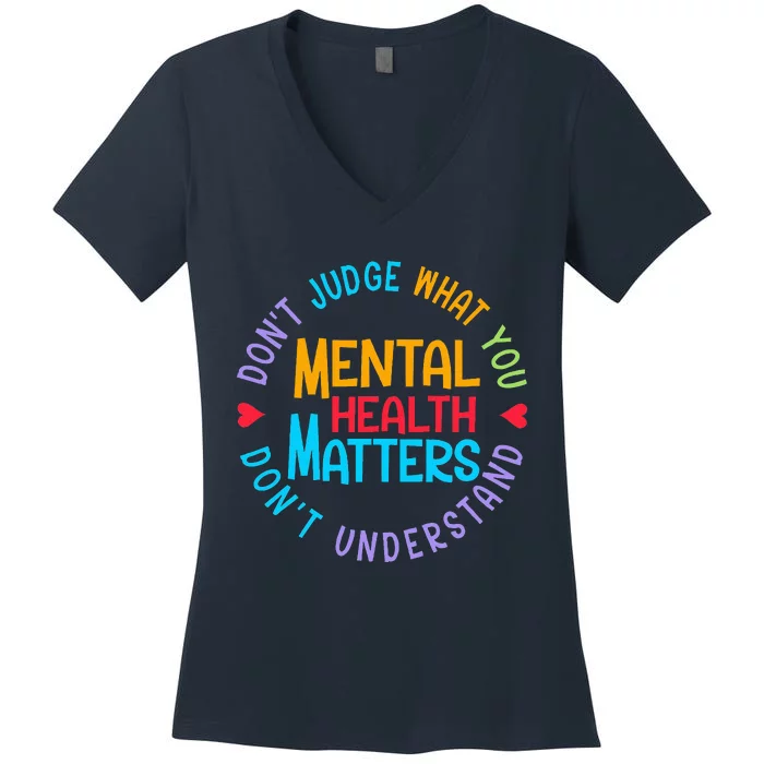 Mental Health Dont Judge You Dont Understand Aware Women's V-Neck T-Shirt