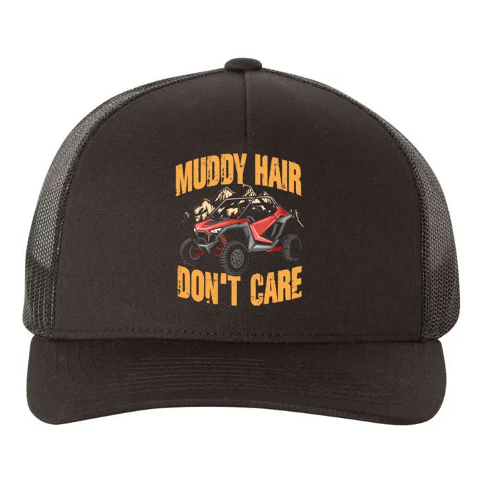 Muddy Hair Don't Care | UTV SxS | Off Road ATV Yupoong Adult 5-Panel Trucker Hat