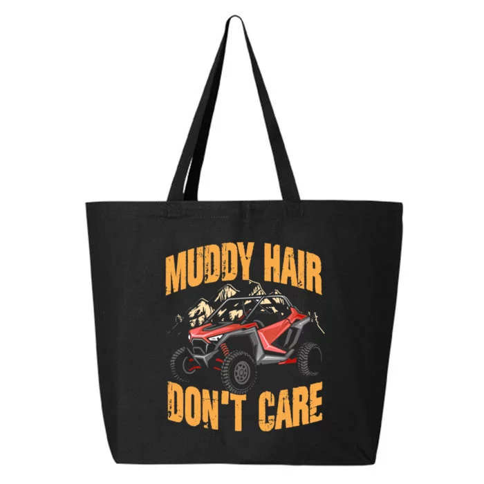 Muddy Hair Don't Care | UTV SxS | Off Road ATV 25L Jumbo Tote