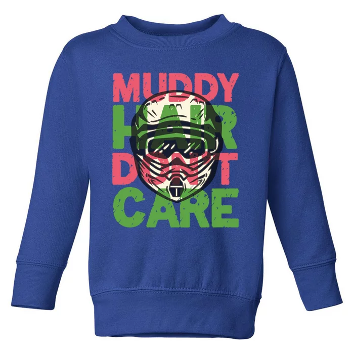 Muddy Hair Don't Care For A Biker Motorcyclist Motocrosser Gift Toddler Sweatshirt