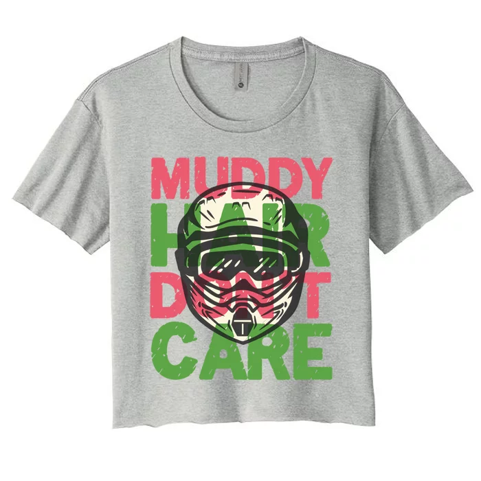 Muddy Hair Don't Care For A Biker Motorcyclist Motocrosser Gift Women's Crop Top Tee