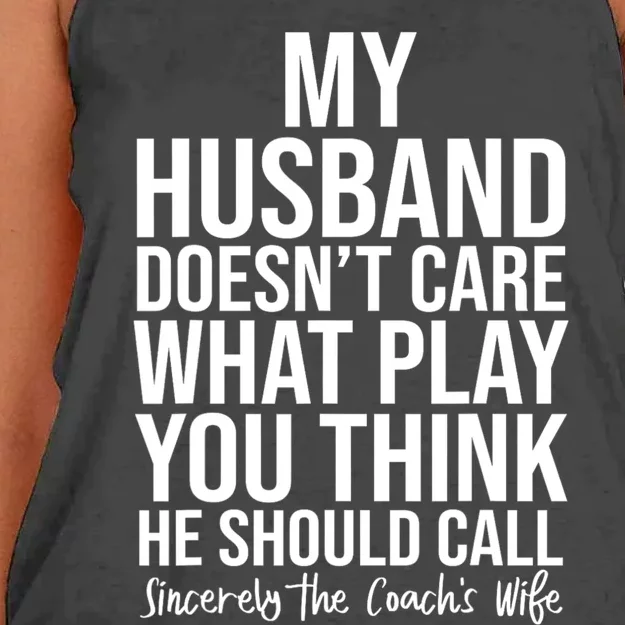 My Husband Doesnt Care What Play You Think He Should Call Women's Knotted Racerback Tank