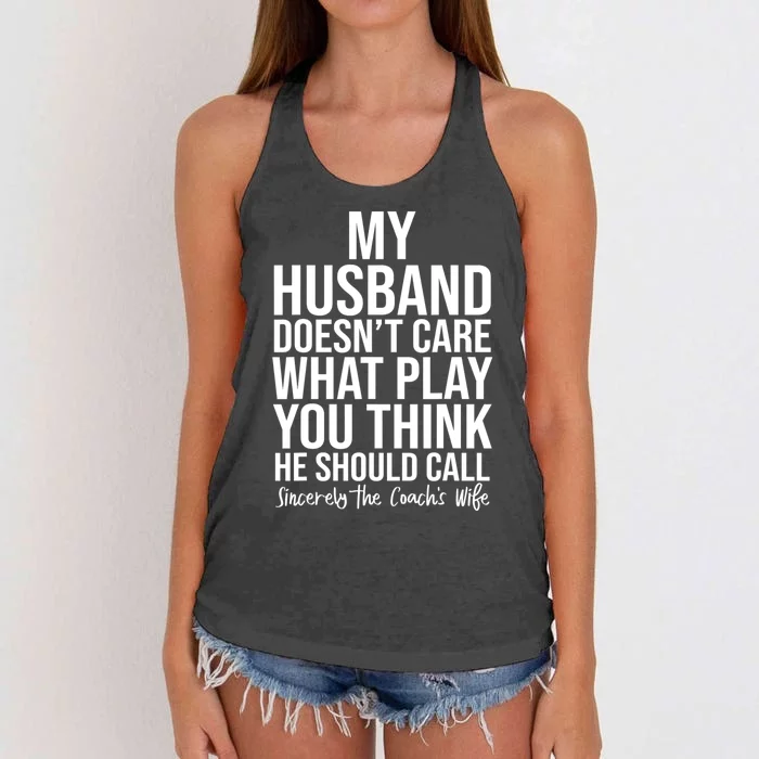 My Husband Doesnt Care What Play You Think He Should Call Women's Knotted Racerback Tank