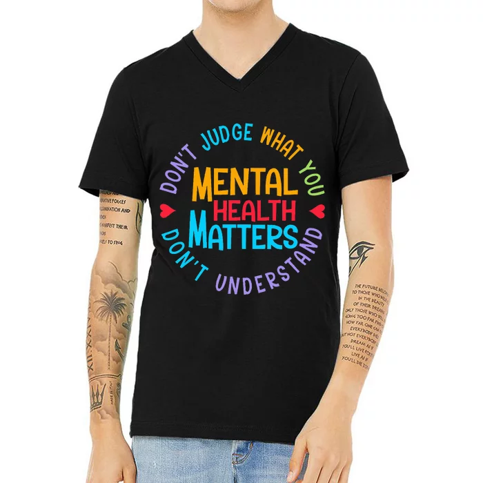 Mental Health Dont Judge You Dont Understand Aware V-Neck T-Shirt