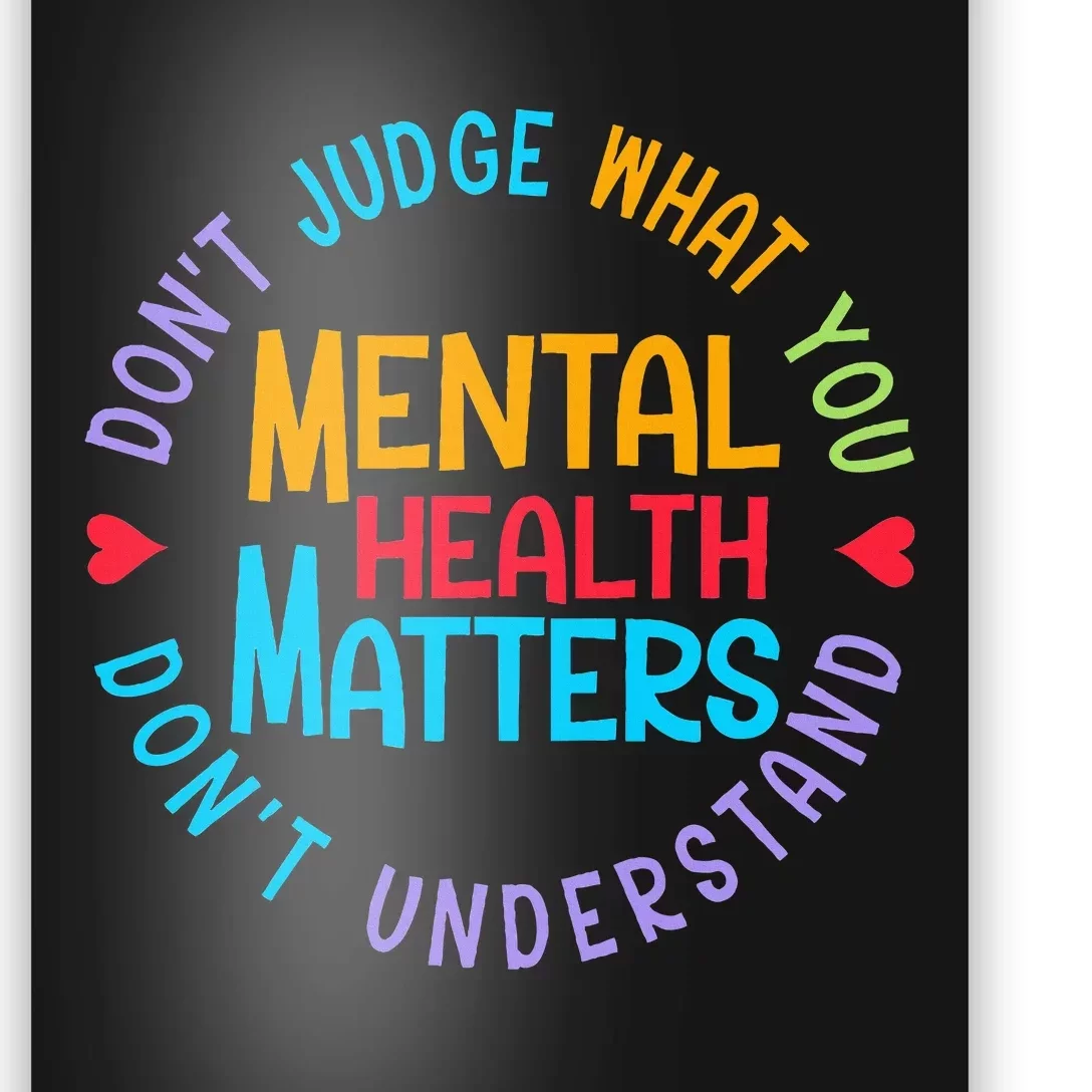 Mental Health Dont Judge You Dont Understand Aware Poster