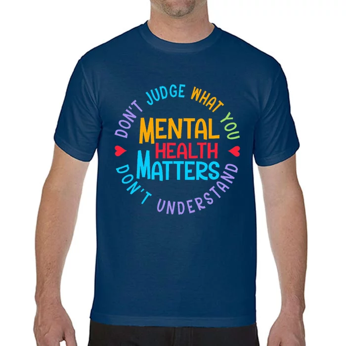 Mental Health Dont Judge You Dont Understand Aware Comfort Colors T-Shirt