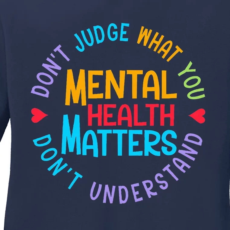 Mental Health Dont Judge You Dont Understand Aware Ladies Long Sleeve Shirt