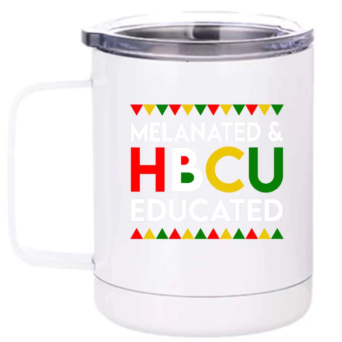 Melanated HBCU Educated For Black History Month Gift Front & Back 12oz Stainless Steel Tumbler Cup