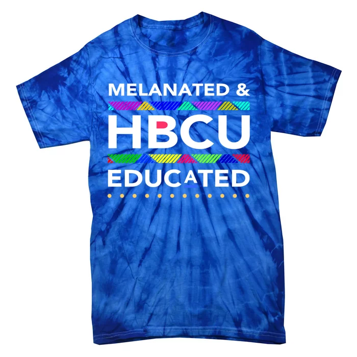 Melanated Hbcu Educated (Historically Black Colleges Unis) Gift Tie-Dye T-Shirt