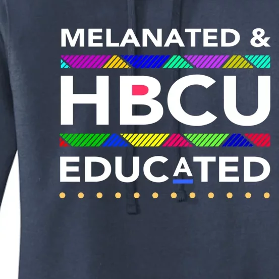 Melanated Hbcu Educated (Historically Black Colleges Unis) Gift Women's Pullover Hoodie