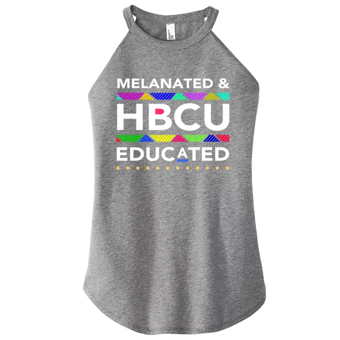 Melanated Hbcu Educated (Historically Black Colleges Unis) Gift Women’s Perfect Tri Rocker Tank