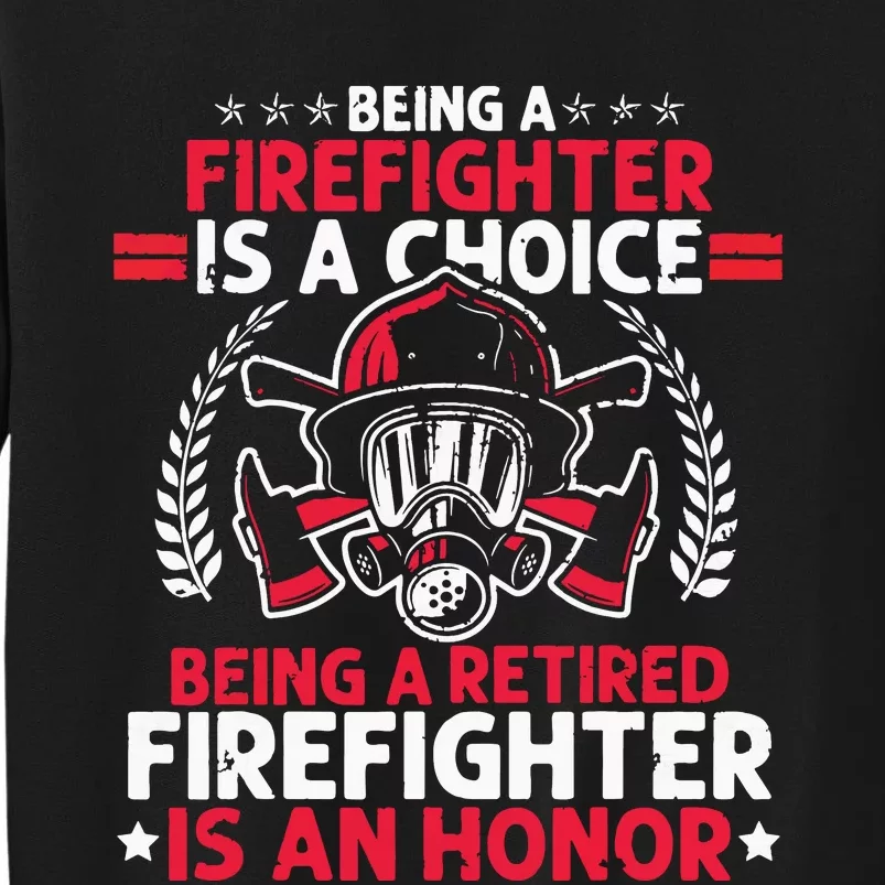 Men Heroic Fireman Gift Idea Retired Firefighter Tall Sweatshirt