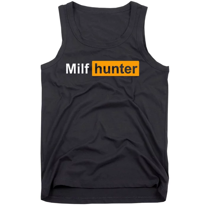 MILF Hunter Funny Adult Humor Joke For Men Who Love Milfs Tank Top