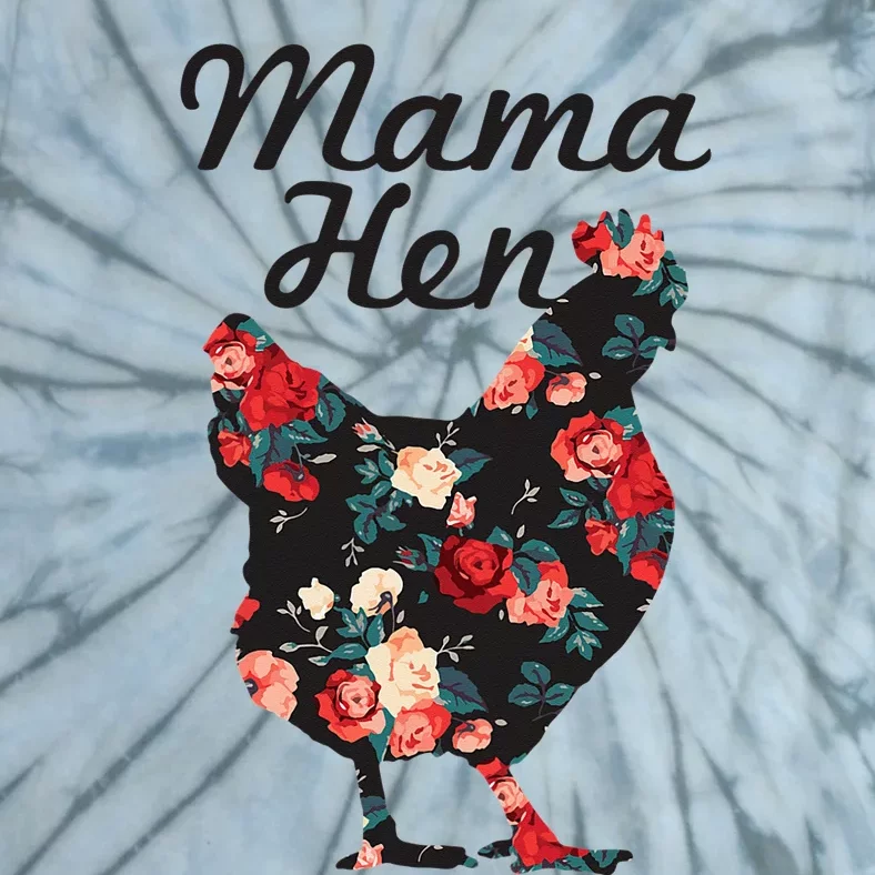 Mama Hen Funny Mother's Day Chicken Mom Farmer Farm Tie-Dye T-Shirt