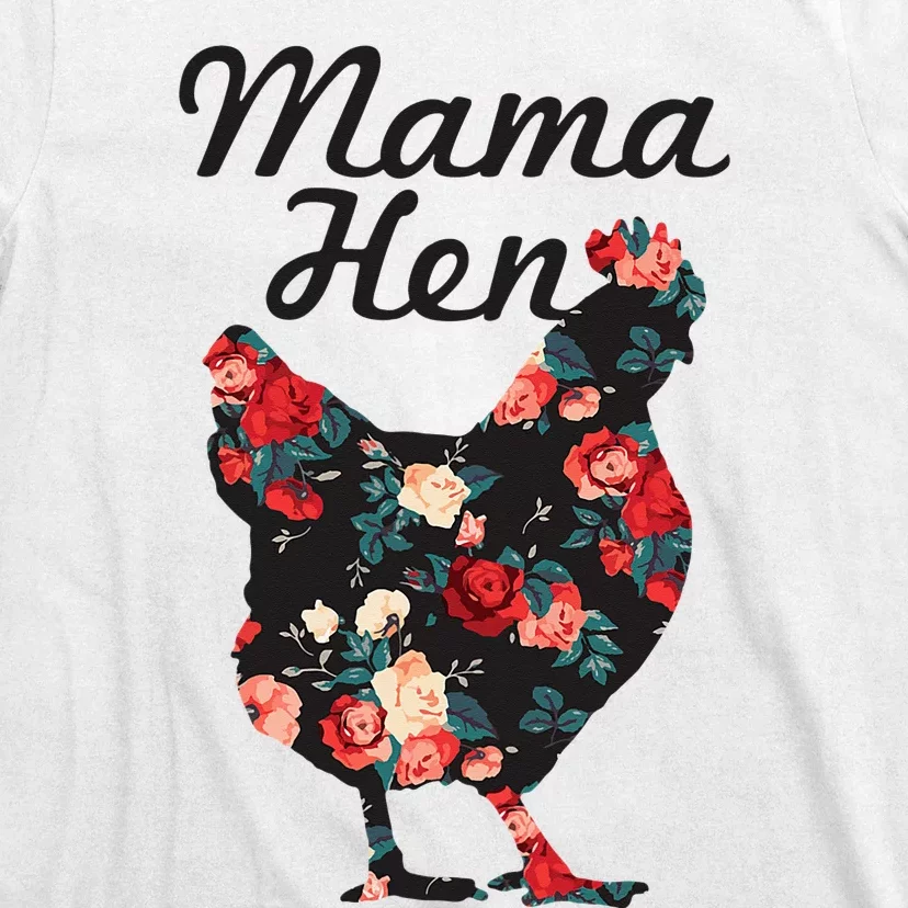 Mama Hen Funny Mother's Day Chicken Mom Farmer Farm T-Shirt